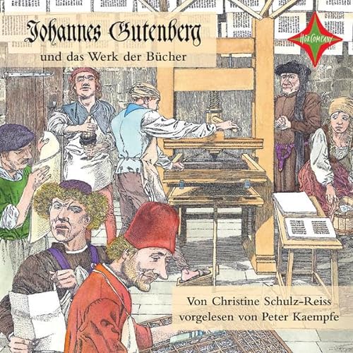 Johannes Gutenberg und das Werk der Bücher: Gelesen von Peter Kaempfe. 1 CD Laufzeit cirka 61 Min.